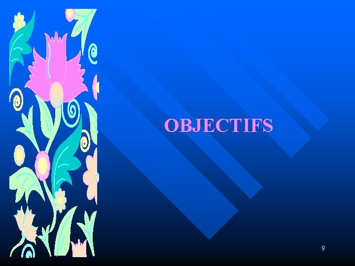 OBJECTIFS 9 