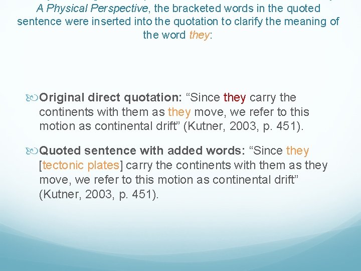 A Physical Perspective, the bracketed words in the quoted sentence were inserted into the