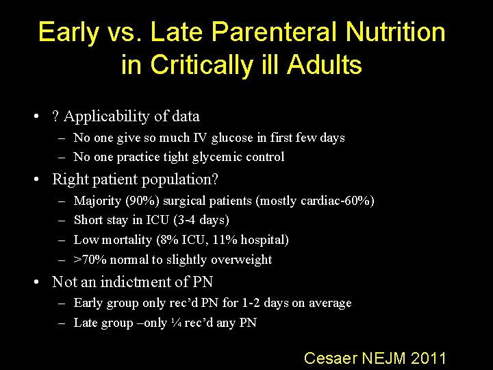 Early vs. Late Parenteral Nutrition in Critically ill Adults • ? Applicability of data