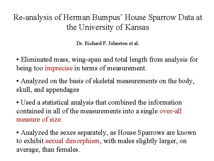 Re-analysis of Herman Bumpus’ House Sparrow Data at the University of Kansas Dr. Richard