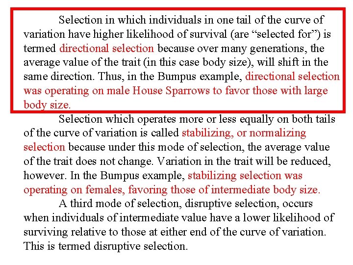 Selection in which individuals in one tail of the curve of variation have higher