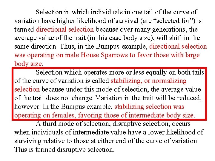 Selection in which individuals in one tail of the curve of variation have higher