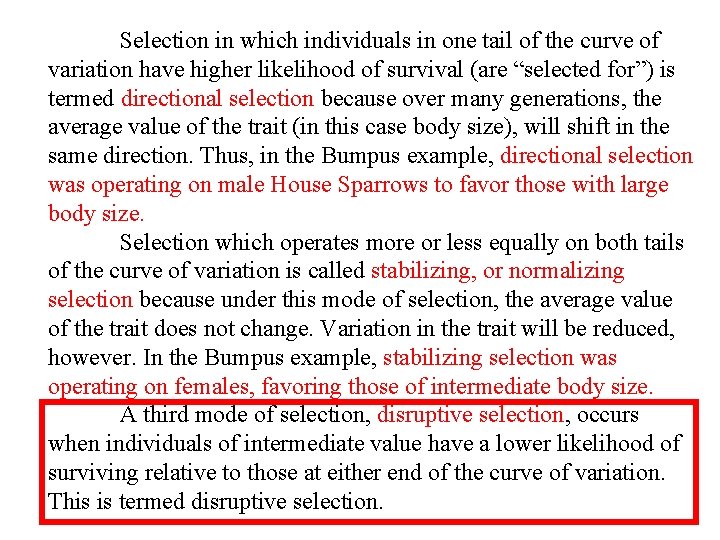 Selection in which individuals in one tail of the curve of variation have higher