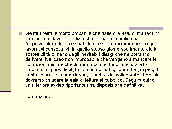 n Gentili utenti, è molto probabile che dalle ore 9. 00 di martedì 27