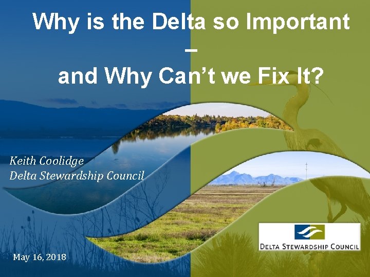 Why is the Delta so Important – and Why Can’t we Fix It? Keith