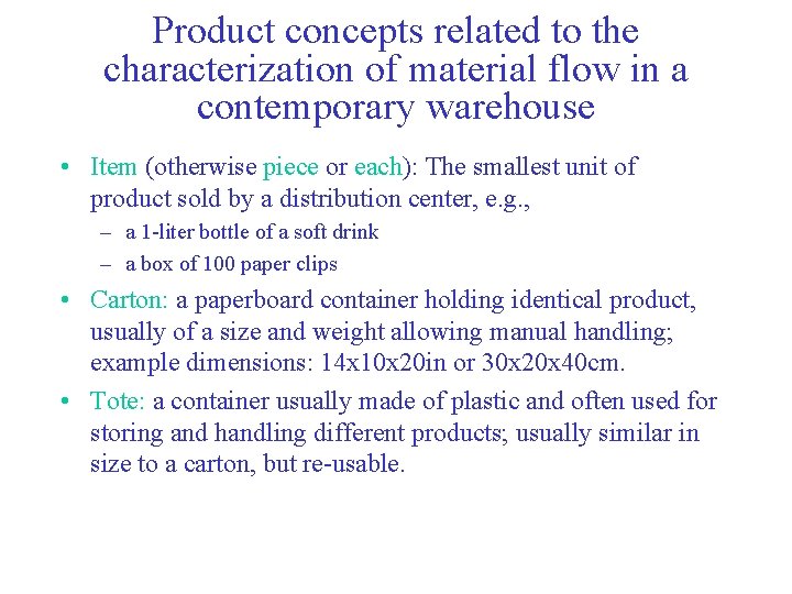 Product concepts related to the characterization of material flow in a contemporary warehouse •
