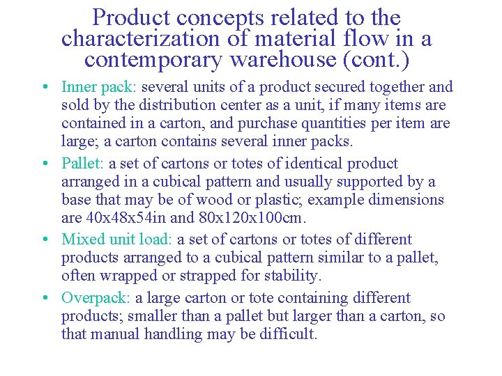 Product concepts related to the characterization of material flow in a contemporary warehouse (cont.