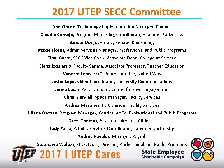 2017 UTEP SECC Committee Dan Clouse, Technology Implementation Manager, Finance Claudia Cornejo, Program Marketing