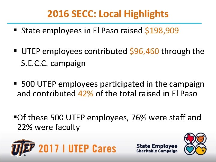 2016 SECC: Local Highlights § State employees in El Paso raised $198, 909 §