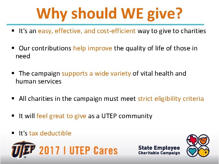 Why should WE give? § It's an easy, effective, and cost-efficient way to give