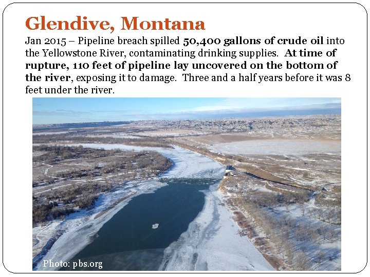 Glendive, Montana Jan 2015 – Pipeline breach spilled 50, 400 gallons of crude oil