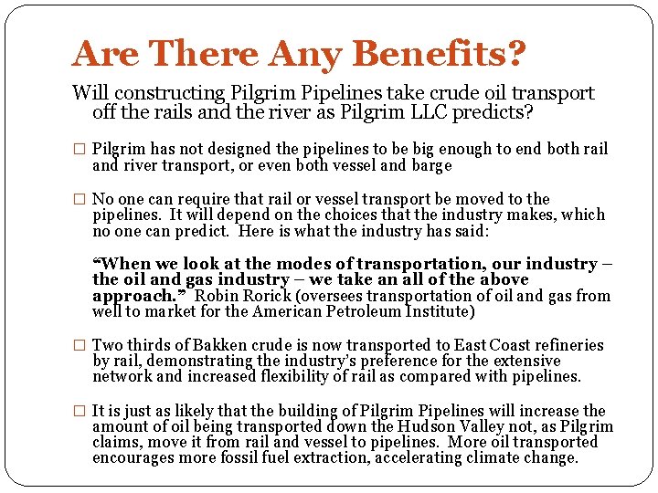 Are There Any Benefits? Will constructing Pilgrim Pipelines take crude oil transport off the