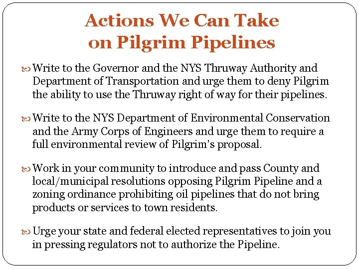Actions We Can Take on Pilgrim Pipelines Write to the Governor and the NYS