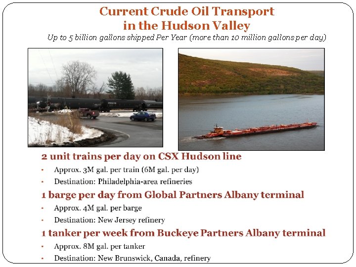 Current Crude Oil Transport in the Hudson Valley Up to 5 billion gallons shipped