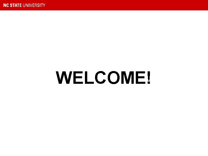 WELCOME! 