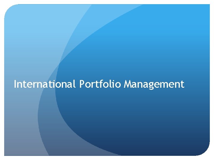 International Portfolio Management 