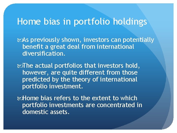 Home bias in portfolio holdings As previously shown, investors can potentially benefit a great