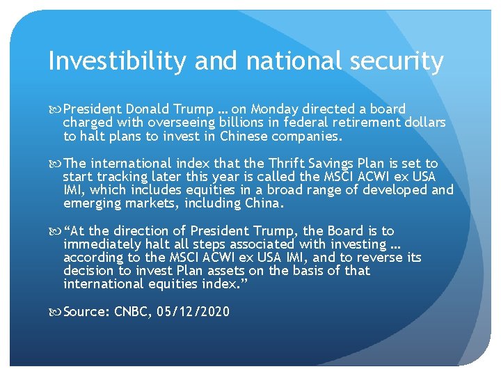 Investibility and national security President Donald Trump … on Monday directed a board charged