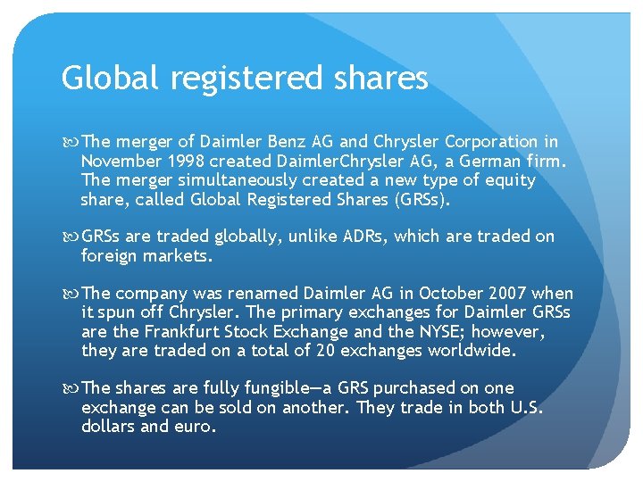 Global registered shares The merger of Daimler Benz AG and Chrysler Corporation in November