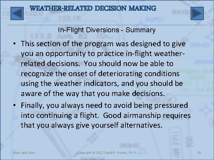 WEATHER-RELATED DECISION MAKING In-Flight Diversions - Summary • This section of the program was