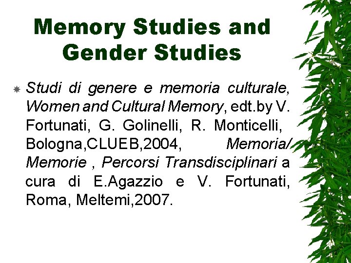 Memory Studies and Gender Studies Studi di genere e memoria culturale, Women and Cultural