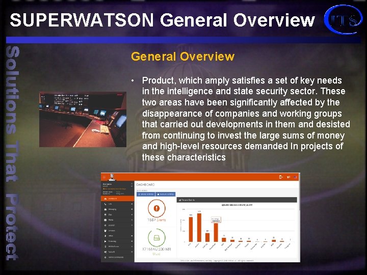 SUPERWATSON General Overview • Product, which amply satisfies a set of key needs in