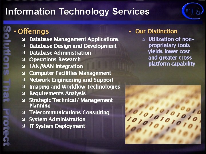 Information Technology Services • Offerings Database Management Applications Database Design and Development Database Administration