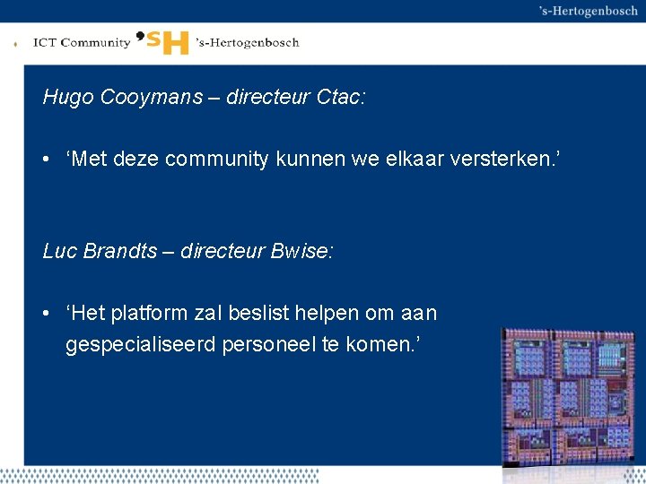 Hugo Cooymans – directeur Ctac: • ‘Met deze community kunnen we elkaar versterken. ’