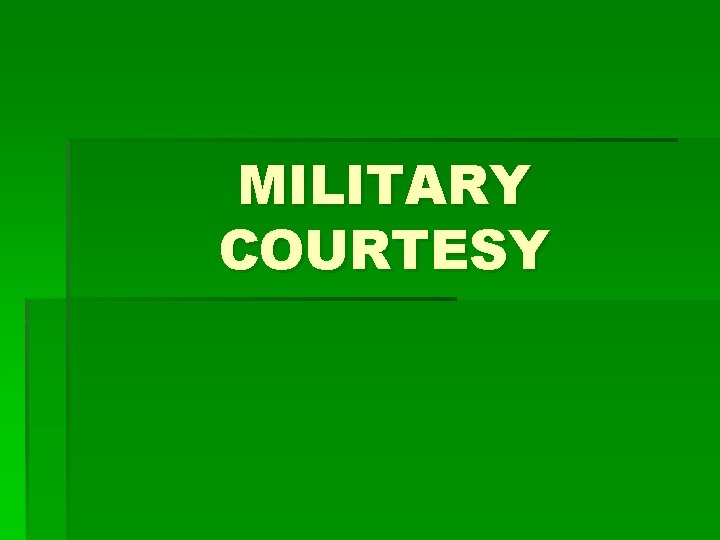 MILITARY COURTESY 