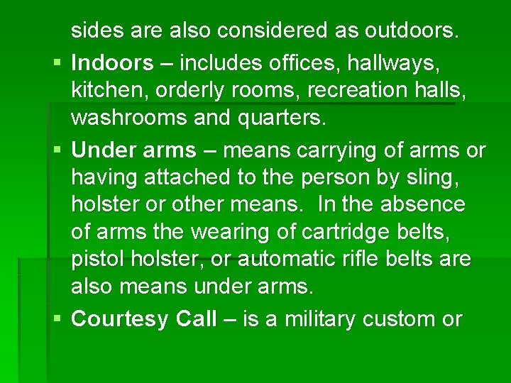 § § § sides are also considered as outdoors. Indoors – includes offices, hallways,