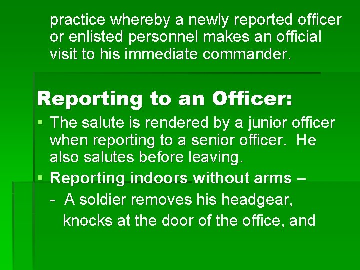 practice whereby a newly reported officer or enlisted personnel makes an official visit to