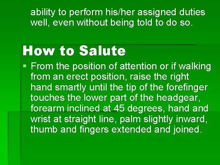 ability to perform his/her assigned duties well, even without being told to do so.