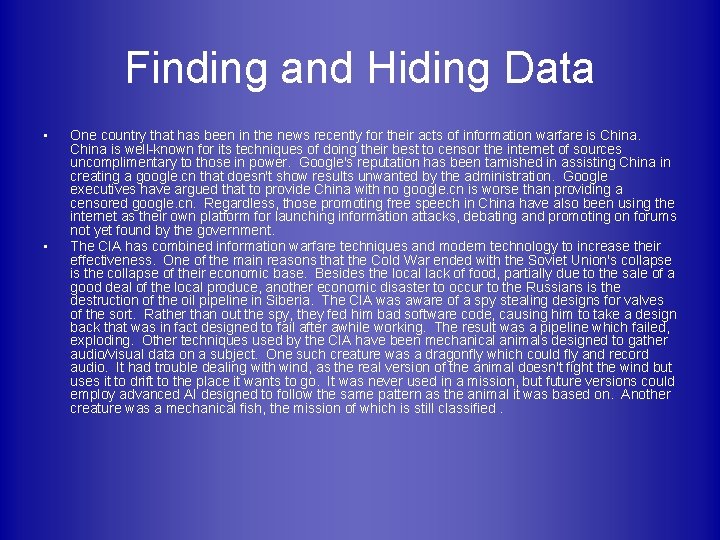 Finding and Hiding Data • • One country that has been in the news