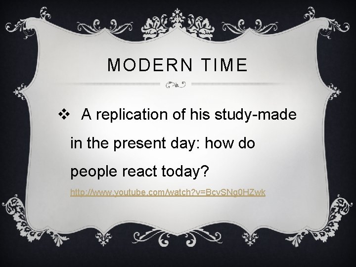 MODERN TIME v A replication of his study-made in the present day: how do