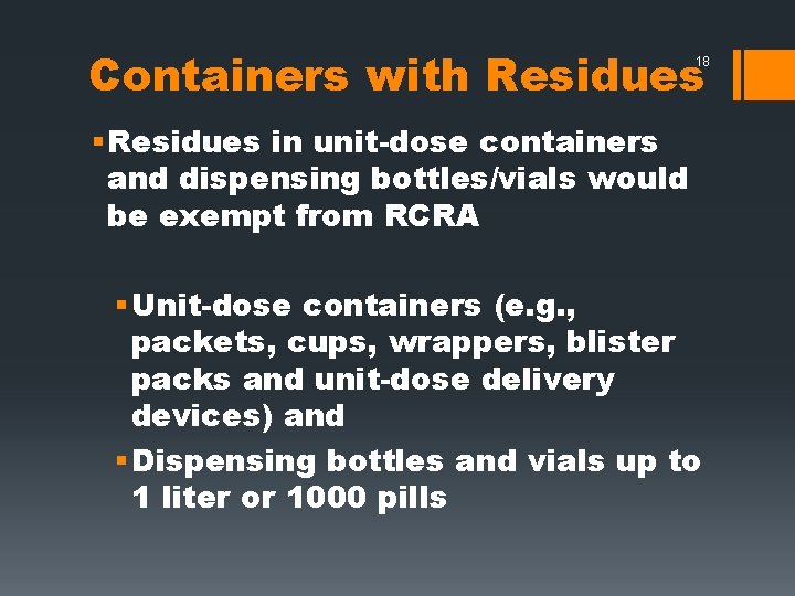 Containers with Residues 18 § Residues in unit-dose containers and dispensing bottles/vials would be