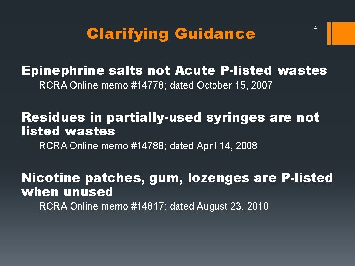 Clarifying Guidance 4 Epinephrine salts not Acute P-listed wastes RCRA Online memo #14778; dated