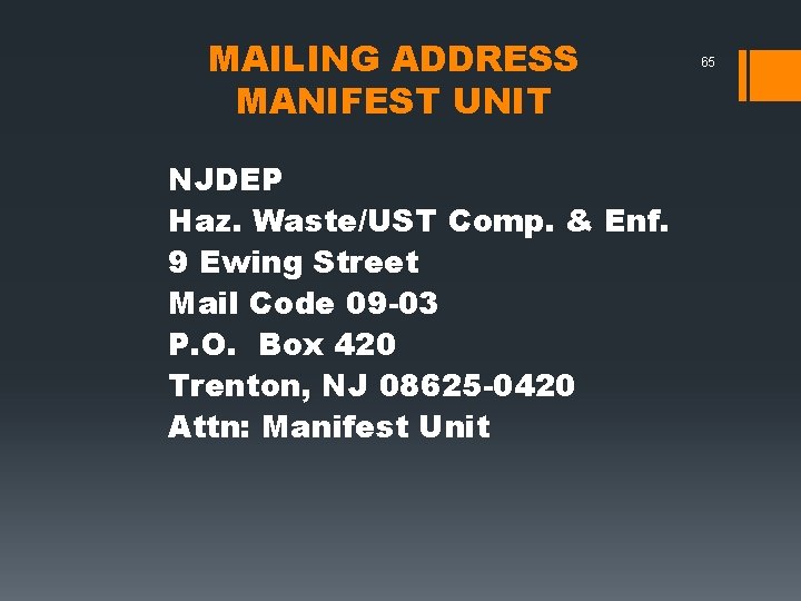 MAILING ADDRESS MANIFEST UNIT NJDEP Haz. Waste/UST Comp. & Enf. 9 Ewing Street Mail