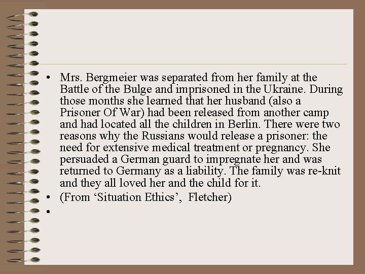  • Mrs. Bergmeier was separated from her family at the Battle of the