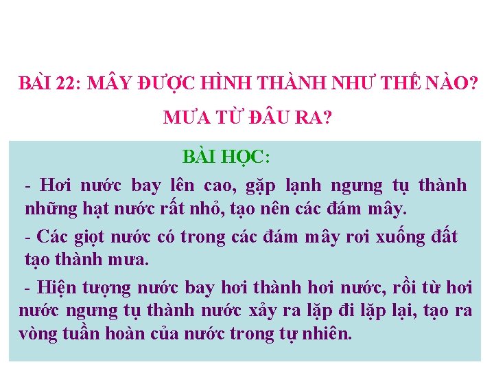 BA I 22: M Y ĐƯỢC HÌNH THÀNH NHƯ THẾ NÀO? MƯA TỪ Đ