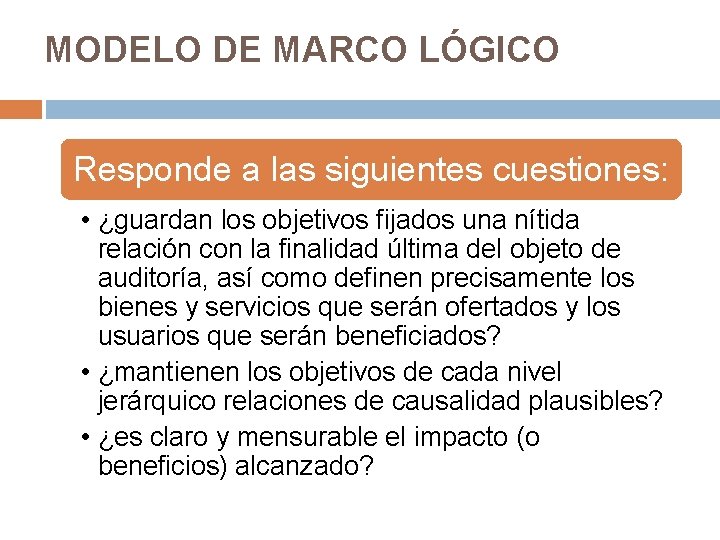 MODELO DE MARCO LÓGICO Responde a las siguientes cuestiones: • ¿guardan los objetivos fijados MODELO DE MARCO LÓGICO Responde a las siguientes cuestiones: • ¿guardan los objetivos fijados