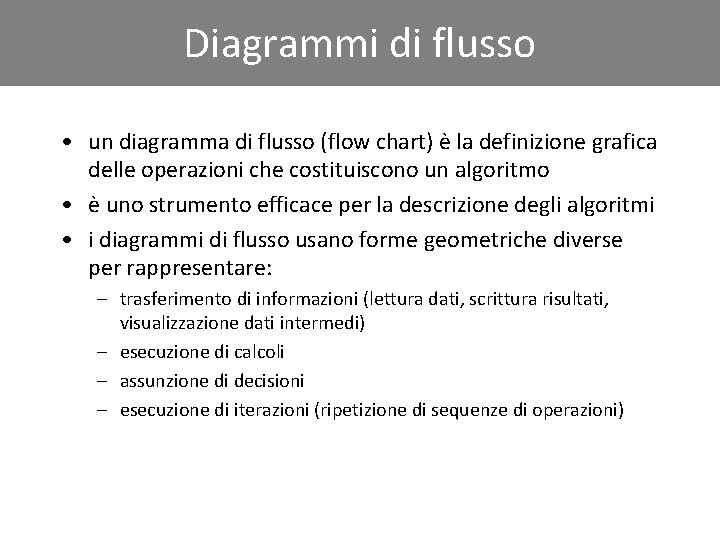 Click Diagrammi to edit Master di flusso title style • un diagramma di flusso