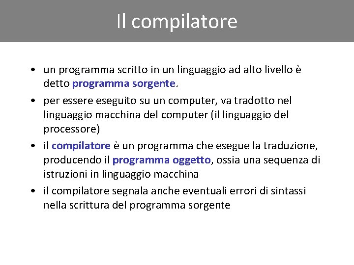 Click to Iledit compilatore Master title style • un programma scritto in un linguaggio