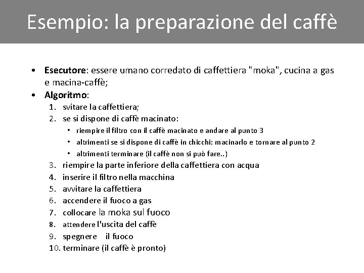 Esempio: Click tolaedit preparazione Master titledel style caffè • Esecutore: essere umano corredato di