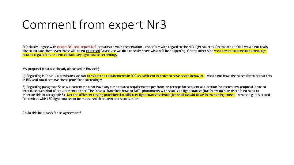 Comment from expert Nr 3 Principally I agree with expert Nr 1 and expert