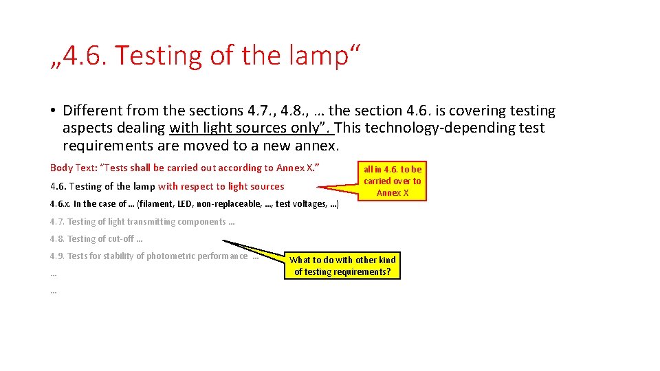 „ 4. 6. Testing of the lamp“ • Different from the sections 4. 7.