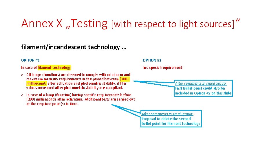 Annex X „Testing [with respect to light sources]“ filament/incandescent technology … OPTION #1 OPTION