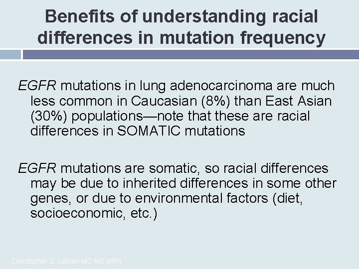 Benefits of understanding racial differences in mutation frequency EGFR mutations in lung adenocarcinoma are