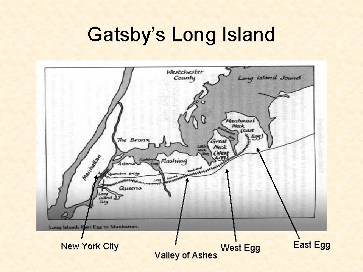 Gatsby’s Long Island New York City Valley of Ashes West Egg East Egg 