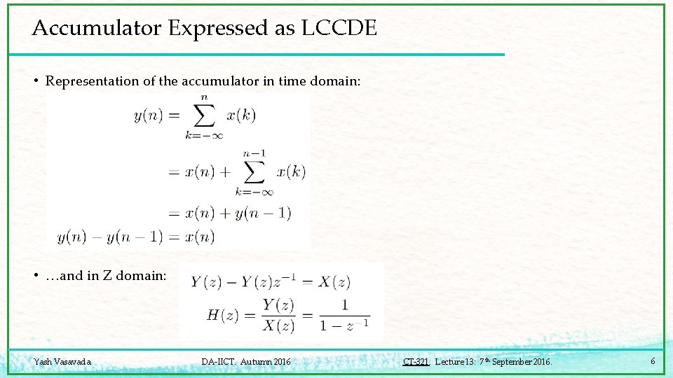 Accumulator Expressed as LCCDE • Representation of the accumulator in time domain: • …and