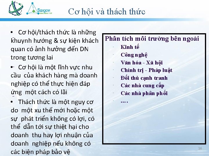 Cơ hội và thách thức • Cơ hội/thách thức là những khuynh hướng & Cơ hội và thách thức • Cơ hội/thách thức là những khuynh hướng &